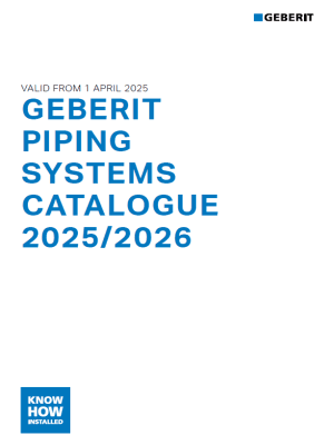 Geberit Piping Systems Catalogue 2025/2026 Geberit Piping Systems Catalogue 2025/2026